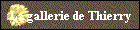 La gallerie de Thierry